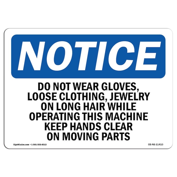 OSHA, Do Not Wear Gloves Loose Clothing Jewelry, 24in X 18in Rigid Plastic, 24" W, 18" H, Landscape